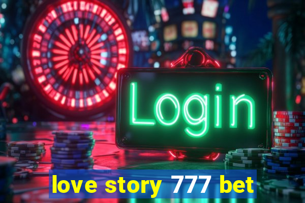 love story 777 bet